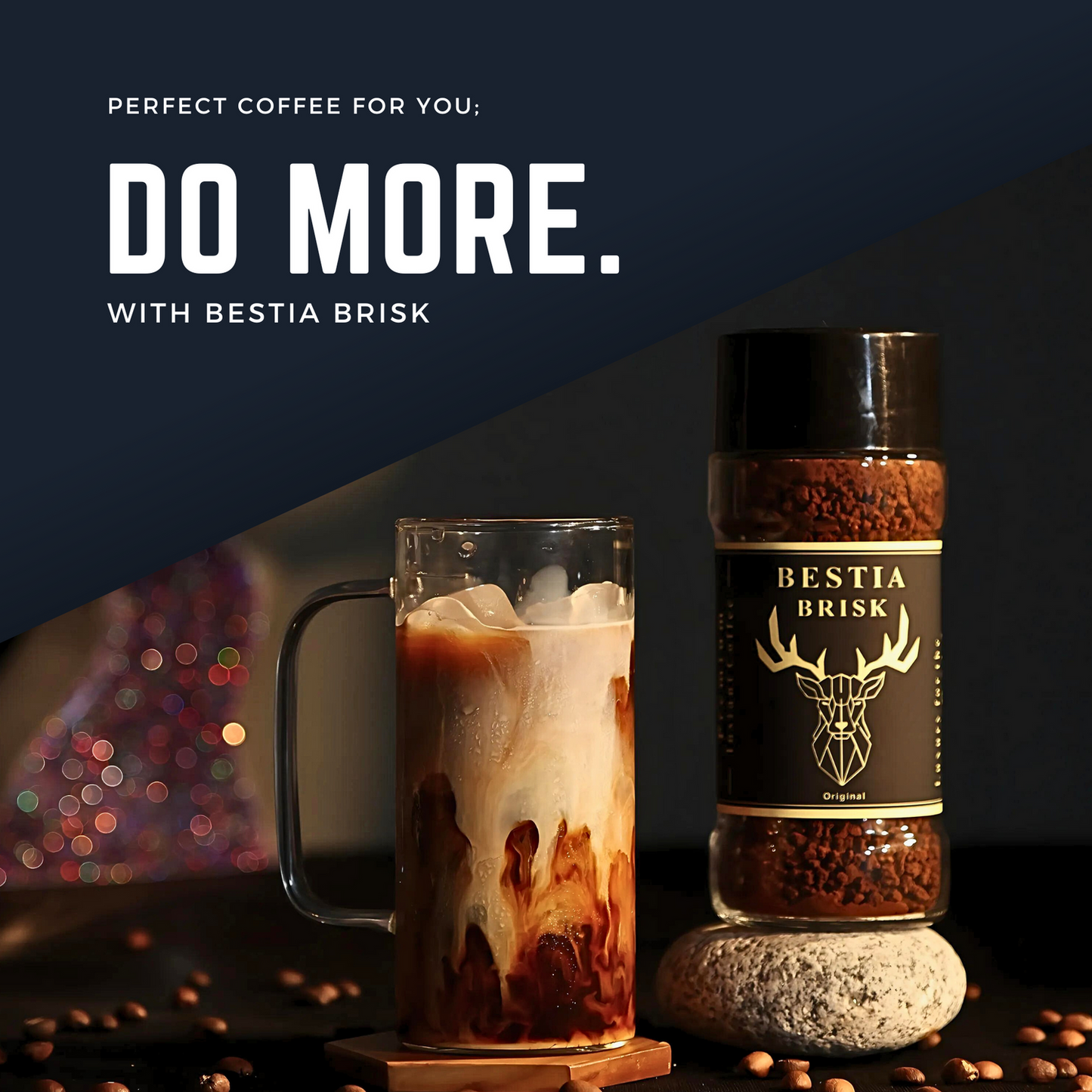 Bestia Brisk promotional image featuring a jar of Bestia Brisk coffee beside an iced latte. The tagline reads 'Perfect Coffee for You; DO MORE. with Bestia Brisk,' emphasizing the brand’s high-quality coffee experience